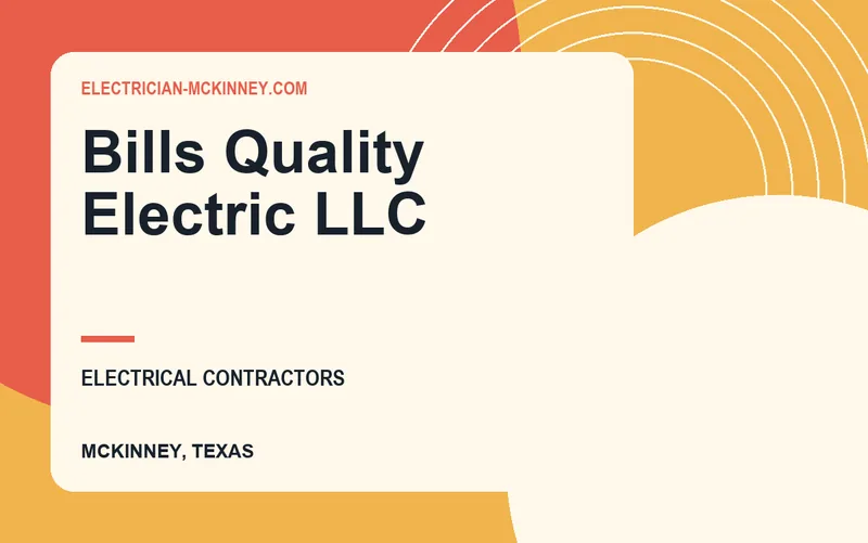 Bills Quality Electric LLC in McKinney, Texas