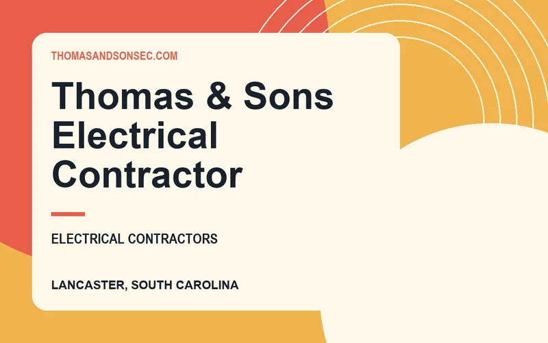 Thomas & Sons Electrical Contractor in Lancaster, South Carolina