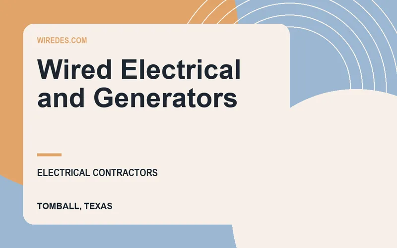 Wired Electrical and Generators in Tomball, Texas