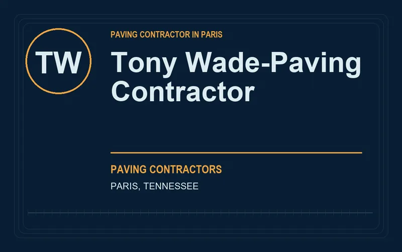 Tony Wade-Paving Contractor in Paris, Tennessee