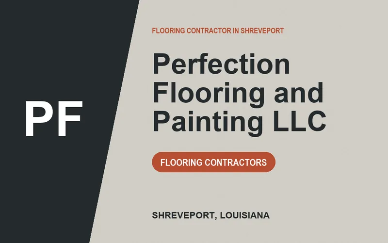 Perfection Flooring and Painting llc in Shreveport, Louisiana
