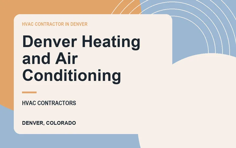 Denver Heating and Air Conditioning in Denver, Colorado