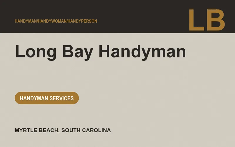 Long Bay Handyman in Myrtle Beach, South Carolina