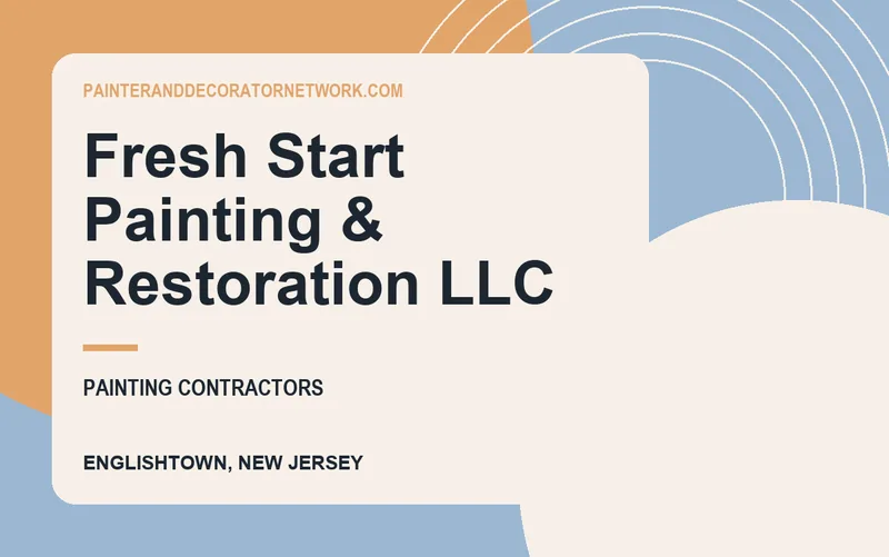 Fresh Start Painting & Restoration LLC in Englishtown, New Jersey
