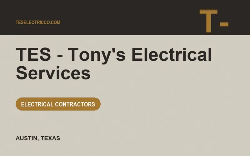 TES - Tony's Electrical Services in Austin, Texas