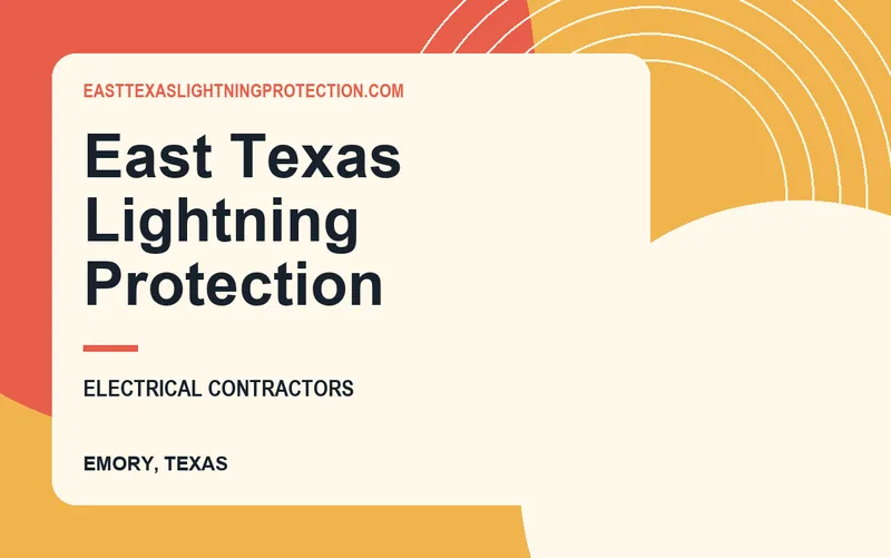 East Texas Lightning Protection in Emory, Texas
