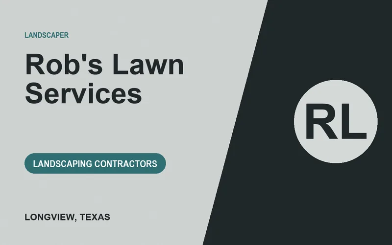 Rob's Lawn Services in Longview, Texas
