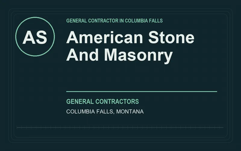 AMERICAN STONE AND MASONRY in Columbia Falls, Montana