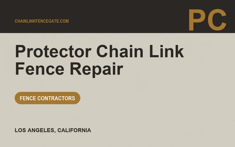 Protector Chain Link Fence Repair in Los Angeles, California
