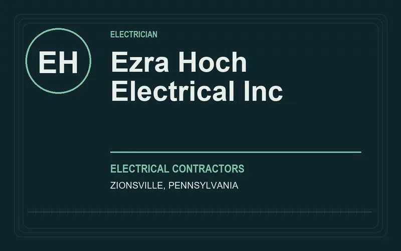 Ezra Hoch Electrical Inc in Zionsville, Pennsylvania