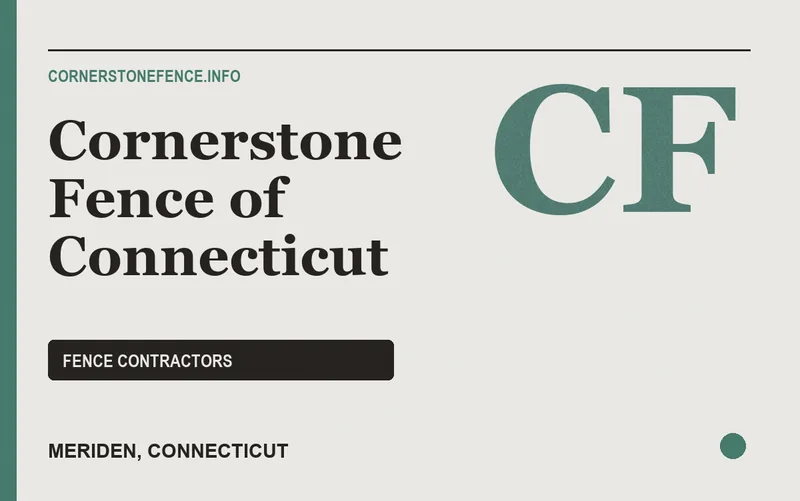 Cornerstone Fence of Connecticut in Meriden, Connecticut