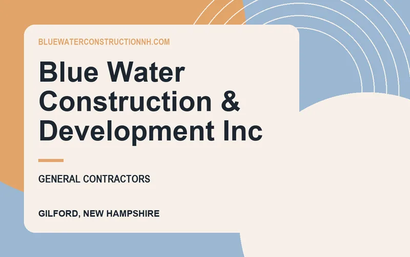 Blue Water Construction & Development Inc in Gilford, New Hampshire