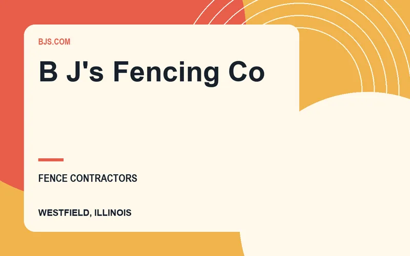 B J's Fencing Co in Westfield, Illinois