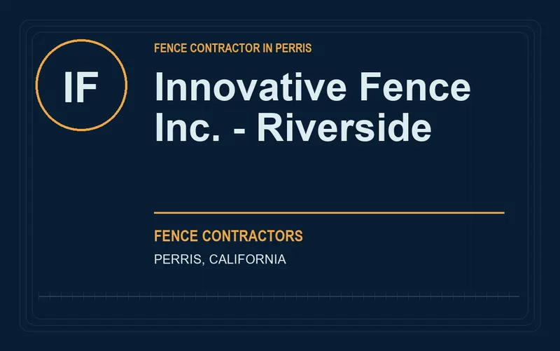 Innovative Fence Inc. - Riverside in Perris, California