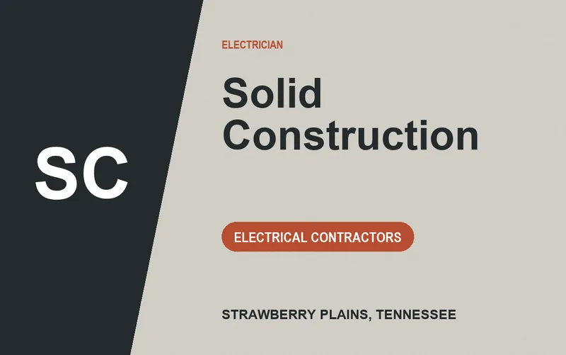 Solid Construction in Strawberry Plains, Tennessee