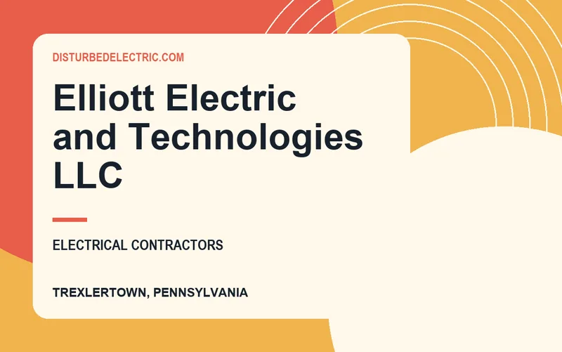 Elliott Electric and Technologies LLC in Trexlertown, Pennsylvania