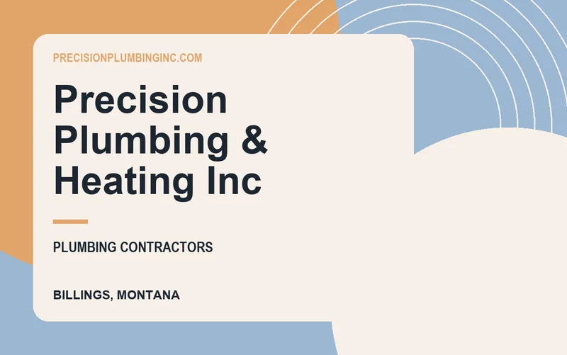 Precision Plumbing & Heating Inc in Billings, Montana