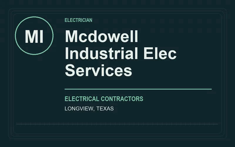 Mcdowell Industrial Elec Services in Longview, Texas