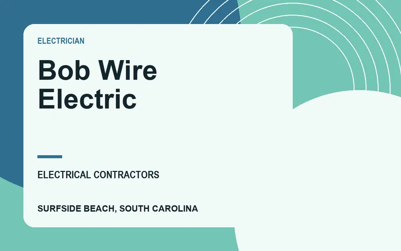 Bob Wire Electric in Surfside Beach, South Carolina