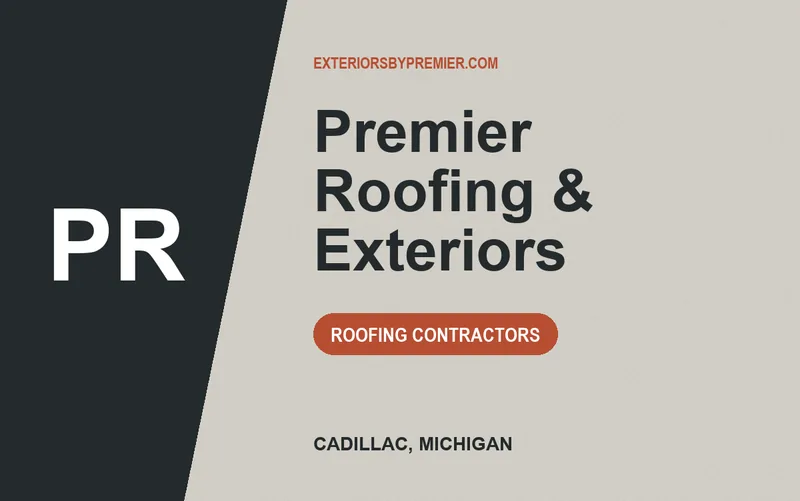 Premier Roofing & Exteriors in Cadillac, Michigan