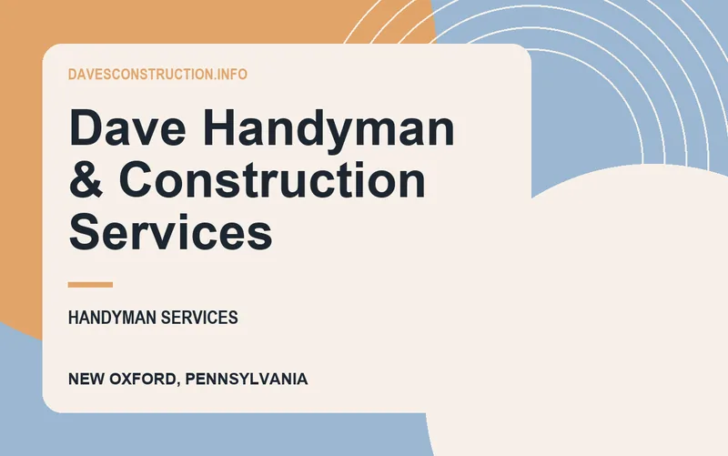 Dave Handyman & Construction Services in New Oxford, Pennsylvania