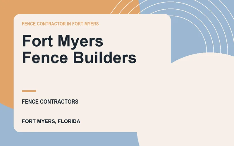 Fort Myers Fence Builders in Fort Myers, Florida