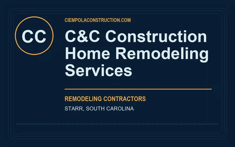 C&C Construction Home Remodeling Services in Starr, South Carolina