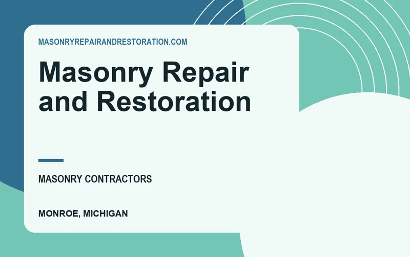 Masonry Repair and Restoration in Monroe, Michigan