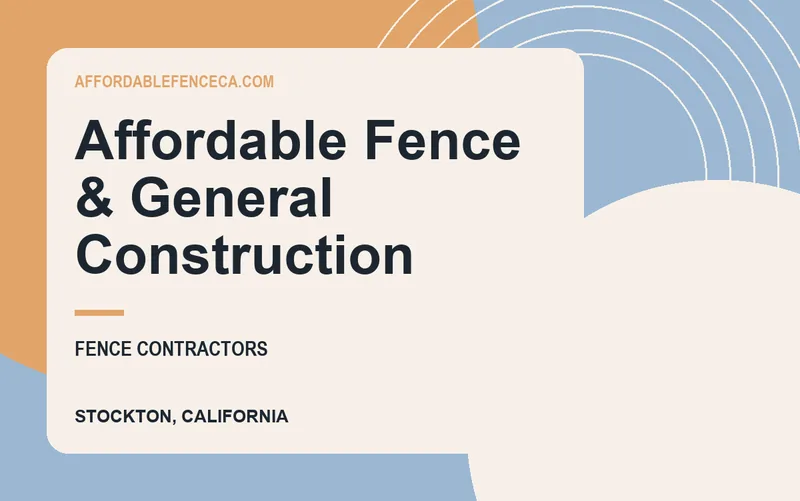 Affordable Fence & General Construction in Stockton, California