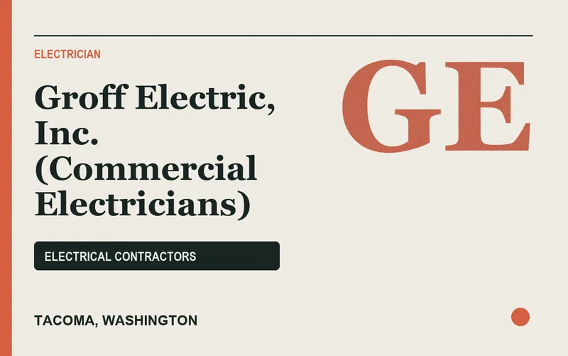 Groff Electric, Inc. (Commercial Electricians) in Tacoma, Washington