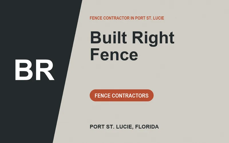 Built Right Fence in Port St. Lucie, Florida
