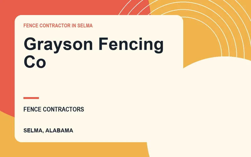 Grayson Fencing Co in Selma, Alabama