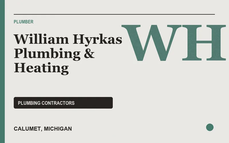 William Hyrkas Plumbing & Heating in Calumet, Michigan
