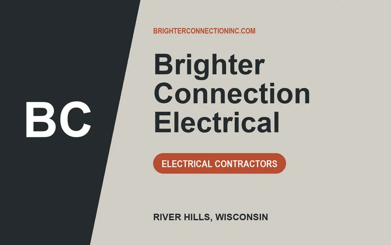 Brighter Connection Electrical in River Hills, Wisconsin