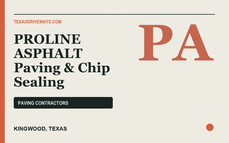 PROLINE ASPHALT Paving & Chip Sealing in Kingwood, Texas