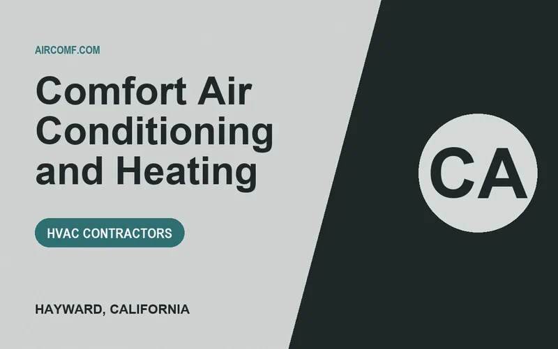 Comfort Air Conditioning and Heating in Hayward, California