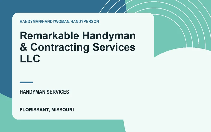 Remarkable Handyman & Contracting Services LLC in Florissant, Missouri
