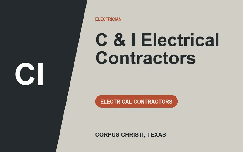 C & I Electrical Contractors in Corpus Christi, Texas