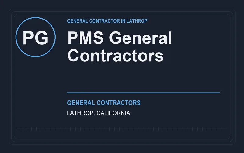 PMS General Contractors in Lathrop, California