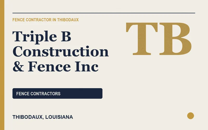 Triple B Construction & Fence Inc in Thibodaux, Louisiana