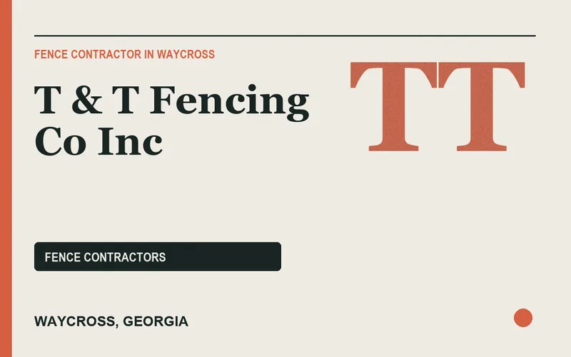 T & T Fencing Co Inc in Waycross, Georgia