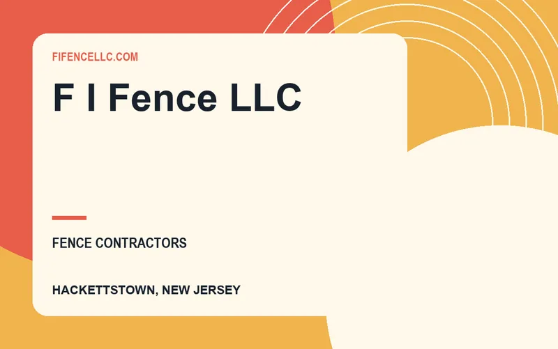 F I Fence LLC in Hackettstown, New Jersey