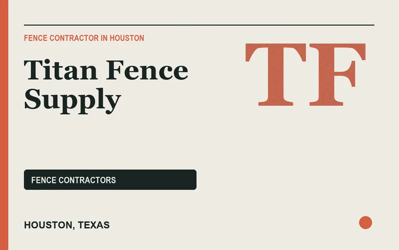 Titan Fence Supply in Houston, Texas