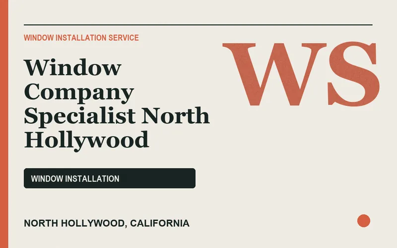Window Company Specialist North Hollywood in North Hollywood, California
