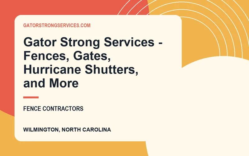 Gator Strong Services - Fences, Gates, Hurricane Shutters, and More in Wilmington, North Carolina