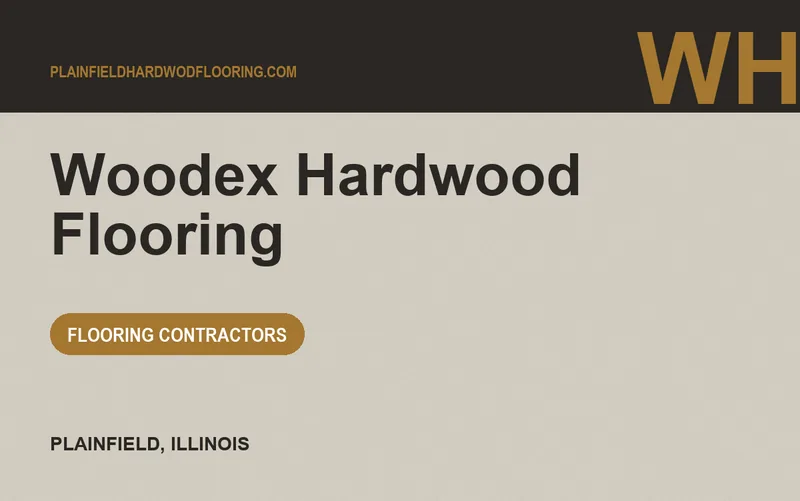 Woodex Hardwood Flooring in Plainfield, Illinois