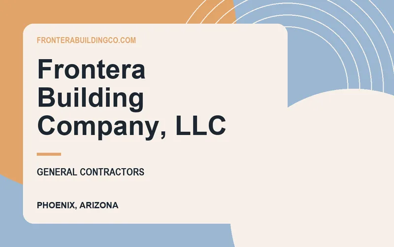 Frontera Building Company, LLC in Phoenix, Arizona