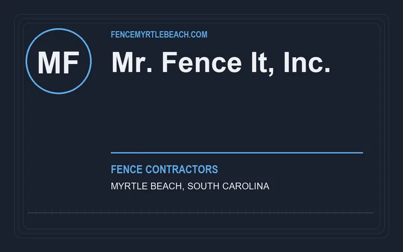 Mr. Fence It, Inc. in Myrtle Beach, South Carolina