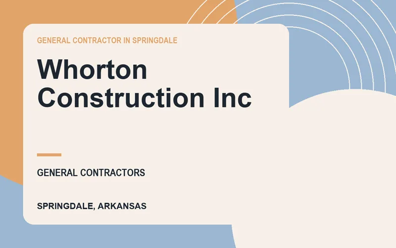 Whorton Construction Inc in Springdale, Arkansas