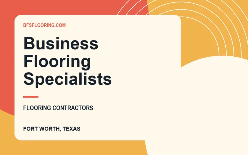 Business Flooring Specialists in Fort Worth, Texas